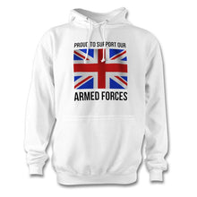 Load image into Gallery viewer, PROUD TO SUPPORT OUR ARMED FORCES - HOODIE